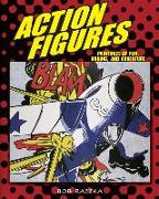 Action Figures: Paintings of Fun, Daring, and Adventure