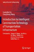 Introduction to Intelligent Construction Technology of Transportation Infrastructure