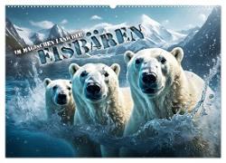 Im magischen Land der Eisbären (Wandkalender 2024 DIN A2 quer), CALVENDO Monatskalender
