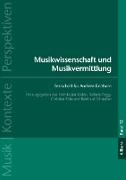 Musikwissenschaft und Musikvermittlung