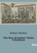 The Boy Inventors' Radio Telephone