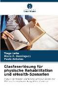 Glasfaserlösung für physische Rehabilitation und eHealth-Szenarien