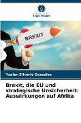 Brexit, die EU und strategische Unsicherheit: Auswirkungen auf Afrika