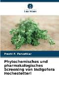 Phytochemisches und pharmakologisches Screening von Indigofera Hochestetteri