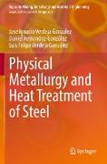 Physical Metallurgy and Heat Treatment of Steel