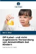 Off-Label- und nicht zugelassene Verwendung von Arzneimitteln bei Kindern