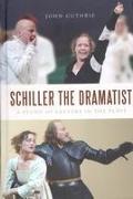 Schiller the Dramatist