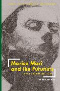 Marisa Mori and the Futurists