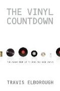 The Vinyl Countdown: The Album from LP to iPod and Back Again