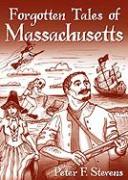 Forgotten Tales of Massachusetts