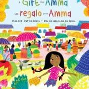 A Gift for Amma (Bilingual Spanish & English)