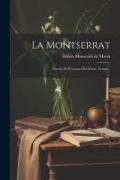 La Montserrat: Novela De Costums Del Nostre Temps