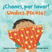 ¡Chones, Por Favor! / Undies, Please! (Bilingual Spanish & English)