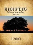 At a Bend in the River - The History of Spread Oaks Ranch in Matagorda County