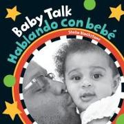 Baby Talk (Bilingual Spanish & English)