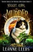 Nugget, Coins, and Murder: A Cozy Magic Midlife Mystery