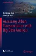 Assessing Urban Transportation with Big Data Analysis