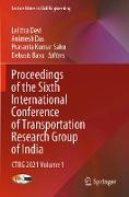 Proceedings of the Sixth International Conference of Transportation Research Group of India