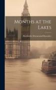 Months at the Lakes