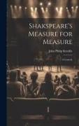 Shakspeare's Measure for Measure: A Comedy