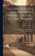 Lectures Read to the Seniors in Harvard College, Volume 43, Volume 771