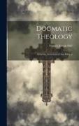 Dogmatic Theology: Authority, Ecclesiastical And Biblical