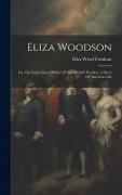 Eliza Woodson: Or, The Early Days Of One Of The World's Workers. A Story Of American Life