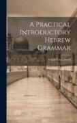 A Practical Introductory Hebrew Grammar