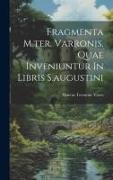 Fragmenta M.ter. Varronis. Quae Inveniuntur In Libris S.augustini