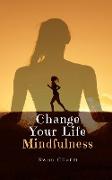 Change Your Life Mindfulness