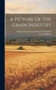 A Picture Of The Grain Industry, Crop Areas--buying Areas--future Of The Industry