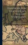 Handboek Der Geschiedenis Van Het Vaderland, Volume 1