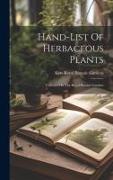 Hand-list Of Herbaceous Plants: Cultivated In The Royal Botanic Gardens