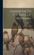 Handbook To The Birds Of Australia, Volume 2