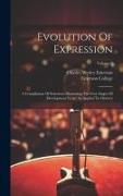 Evolution Of Expression: A Compilation Of Selections Illustrating The Four Stages Of Development In Art As Applied To Oratory, Volume 3