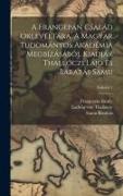 A Frangepán család oklevéltára. A Magyar Tudományos Akadémia megbízásából kiadják Thallóczi Lajo es Barabás Samu, Volume 1