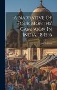 A Narrative Of Four Months' Campaign In India, 1845-6