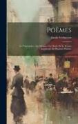 Poèmes: Les Flamandes.--les Moines.--les Bords De La Route, Augmentés De Plusieurs Poèmes