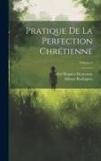 Pratique de la perfection chrétienne, Volume 3