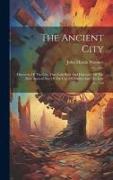 The Ancient City, Discovery Of The City That Cain Built And Discovery Of The Most Ancient Site Of The City Of Thebes And The Lost Europa