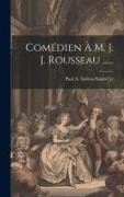 Comédien À M. J. J. Rousseau