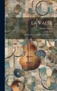 La Valse, Poème Chorégraphique Pour Orchestre