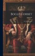 Bogle Corbet: Or, The Emigrants