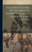 Coloured Figures Of The Birds Of The British Islands / Issued By Lord Lilford, Volume 4