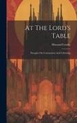 At The Lord's Table: Thoughts On Communion And Fellowship