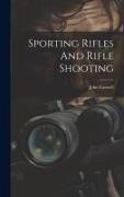 Sporting Rifles And Rifle Shooting