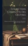 Collection Complette Des Oeuvres: Mélanges Contenant Des Romans, Ou Contes Philosophiques / De Mr. De Voltaire, Volume 25
