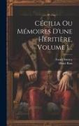 Cécilia Ou Mémoires D'une Héritière, Volume 1