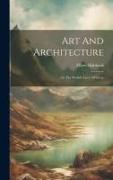 Art And Architecture: Or The World's Love Of Stone