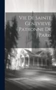 Vie De Sainte Genevieve, Patronne De Paris